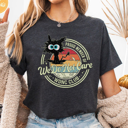 We Do Not Care Cat Unisex Premium Bella Canvas 3001 T-Shirt