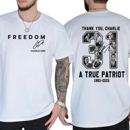 Freedom Charlie Kirk 2 Sided T-shirt, True Patriot Graphic Tee, Rest In Peace Charlie Kirk, Made in USA, for Men & Women 100% Cotton