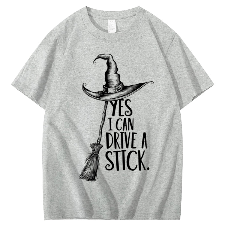 Yes I Can Drive a Stick 100% Cotton Witch T-Shirt