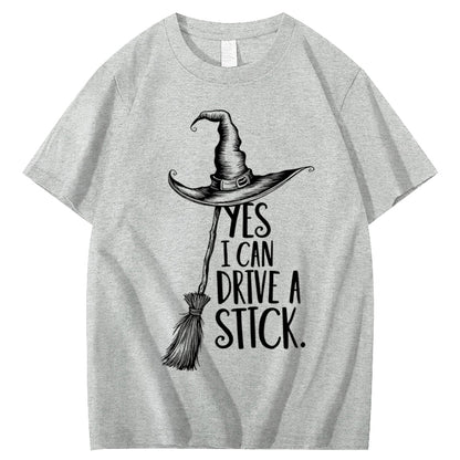 Yes I Can Drive a Stick 100% Cotton Witch T-Shirt