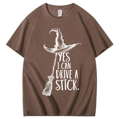 Yes I Can Drive a Stick 100% Cotton Witch T-Shirt
