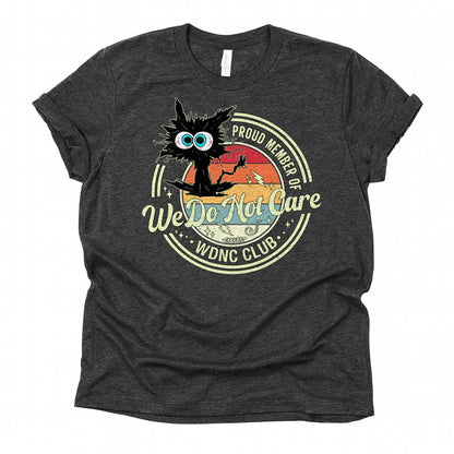 We Do Not Care Cat Unisex Premium Bella Canvas 3001 T-Shirt