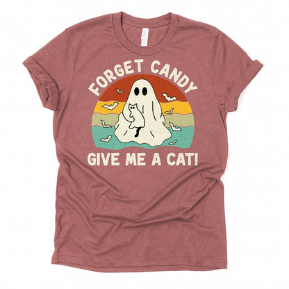 Forget Candy Give Me A Cat Unisex Premium Bella Canvas 3001 T-Shirt