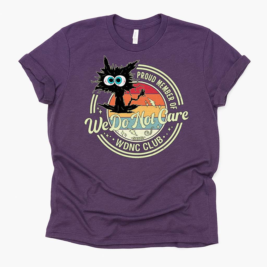 We Do Not Care Cat Unisex Premium Bella Canvas 3001 T-Shirt