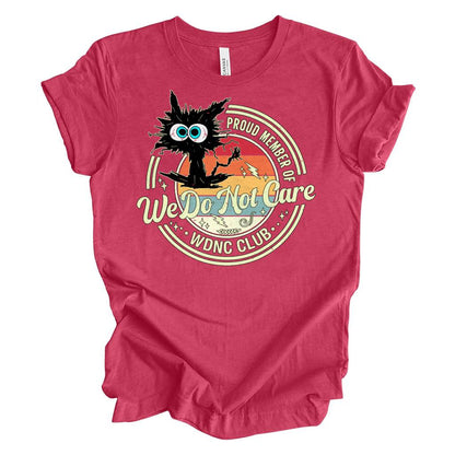 We Do Not Care Cat Unisex Premium Bella Canvas 3001 T-Shirt