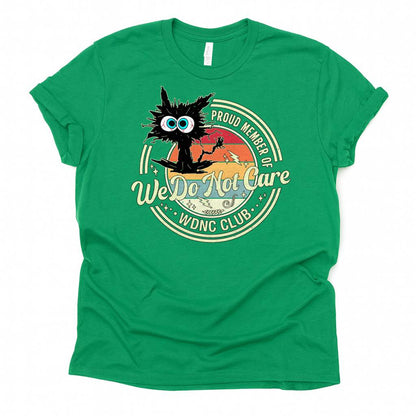 We Do Not Care Cat Unisex Premium Bella Canvas 3001 T-Shirt