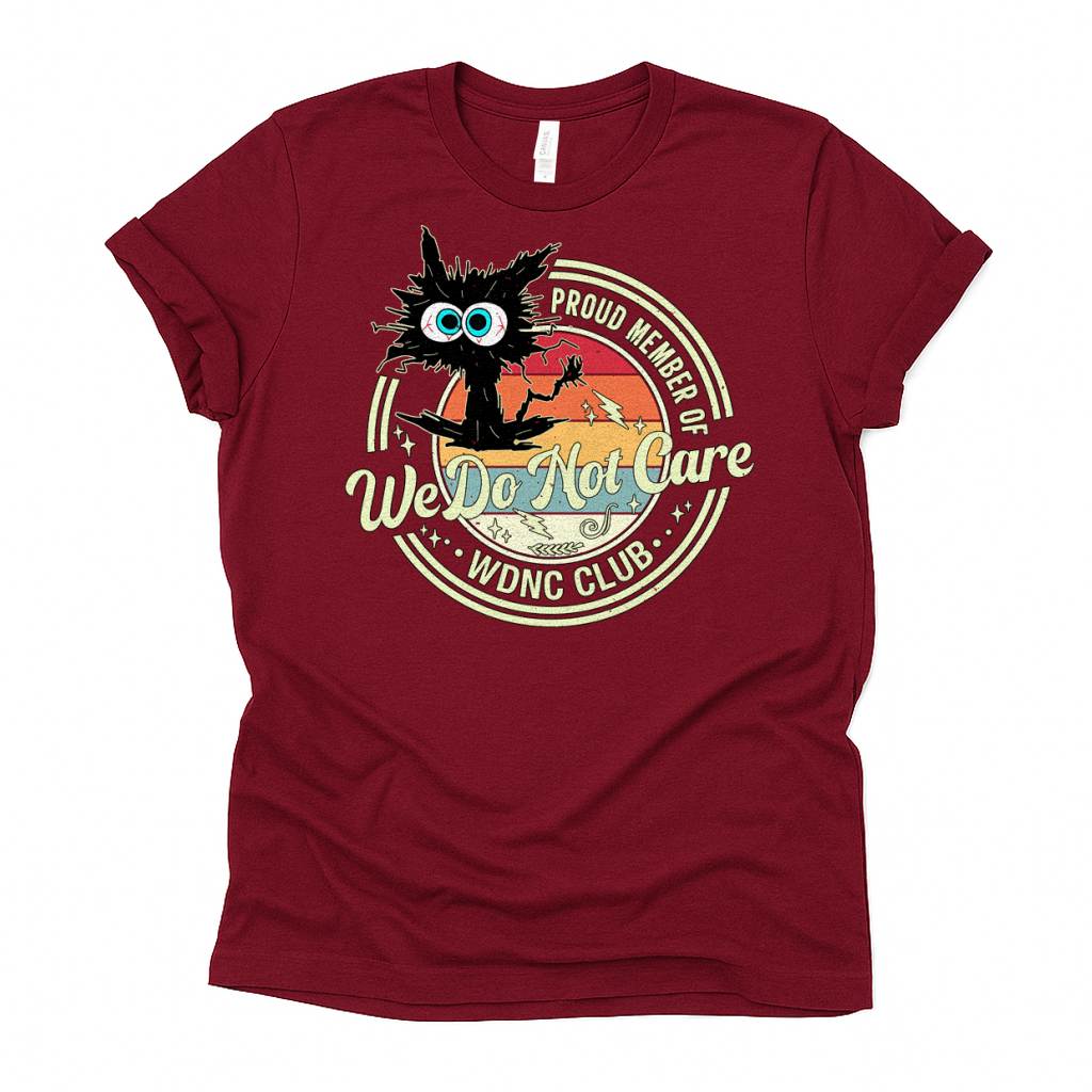 We Do Not Care Cat Unisex Premium Bella Canvas 3001 T-Shirt