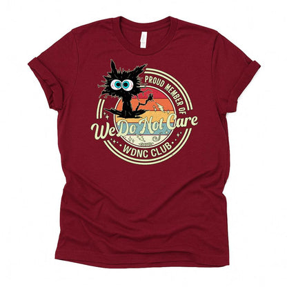 We Do Not Care Cat Unisex Premium Bella Canvas 3001 T-Shirt