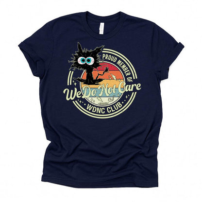 We Do Not Care Cat Unisex Premium Bella Canvas 3001 T-Shirt