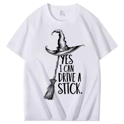 Yes I Can Drive a Stick 100% Cotton Witch T-Shirt