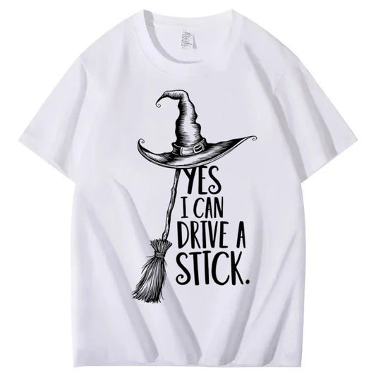 Yes I Can Drive a Stick 100% Cotton Witch T-Shirt