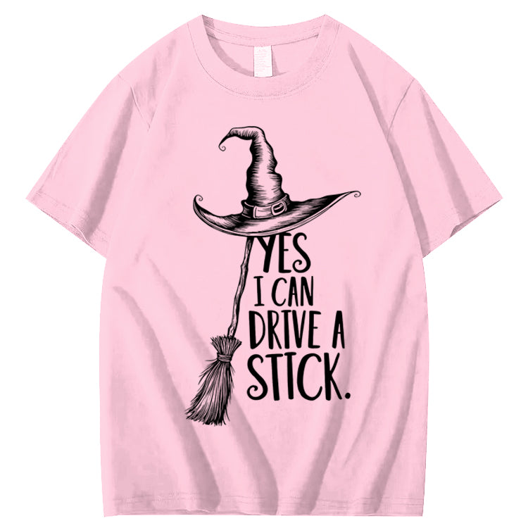 Yes I Can Drive a Stick 100% Cotton Witch T-Shirt